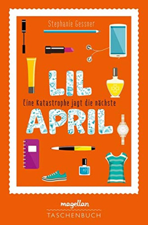 Stephanie Gessner Lil April - Eine Katastrophe Jagt Die Nächste