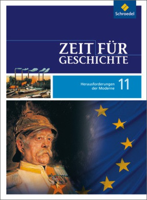 Zeit Für Geschichte Oberstufe - Ausgabe 2010 Für Baden-Württemberg: Schülerband 11 - Herausforderungen Der Moderne: Ausgabe 2010 - Herausforderungen