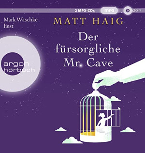 Matt Haig - GEBRAUCHT Der fürsorgliche Mr Cave: Lesung. Gekürzte Ausgabe - Preis vom 01.06.2026 05:25:12 h