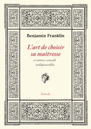 Benjamin Franklin - GEBRAUCHT L'art de choisir sa maîtresse : et autres conseils indispensables - Preis vom 31.05.2026 05:27:35 h