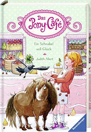 Judith Allert - GEBRAUCHT Das Pony-Café, Band 3: Ein Schnabel voll Glück - Preis vom 20.06.2026 05:23:55 h