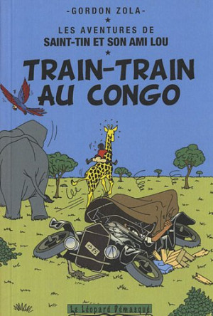 Gordon Zola - GEBRAUCHT Les aventures de Saint-Tin et son ami Lou. Vol. 17. Train-train au Congo - Preis vom 31.05.2026 05:27:35 h