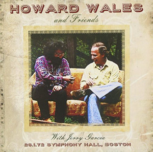 Wales, Howard & Frinds With Jerry Garcia Symphony Hall,Boston 26th January 1972