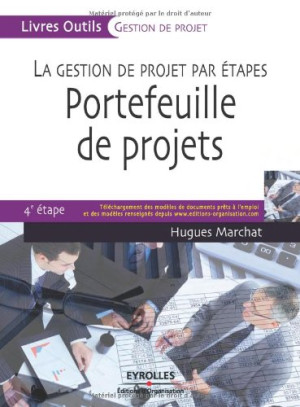 Hugues Marchat La Gestion De Projet Par Étapes. Portefeuille De Projets : La Gestion De Projets Par Étape : 4e Étape