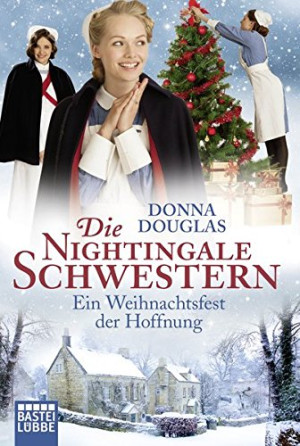 Donna Douglas - GEBRAUCHT Die Nightingale Schwestern: Ein Weihnachtsfest der Hoffnung. Roman (Nightingales-Reihe, Band 7) - Preis vom 02.06.2026