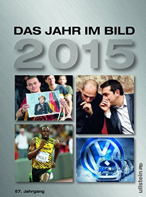Mueller, Jürgen W. Das Jahr Im Bild 2015: 57. Jahrgang