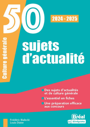 Frédéric Bialecki 50 Sujets D'Actualité : Culture Générale : 2024-2025