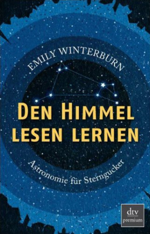 Emily Winterburn Den Himmel Lesen Lernen: Astronomie Für Sterngucker