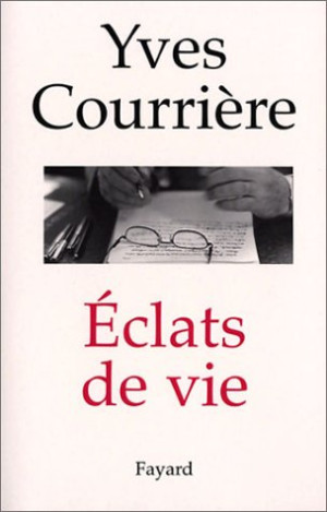 Yves Courrière - GEBRAUCHT Eclats de vie - Preis vom 02.06.2026 05:37:06 h