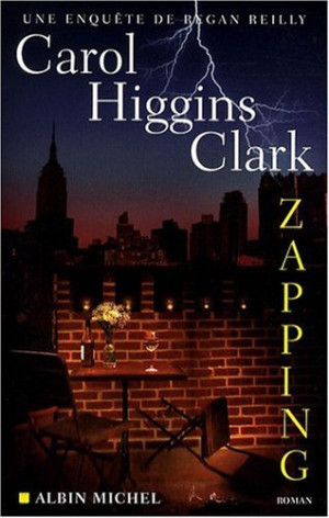 HIGGINS CLARK Une Enquête De Regan Reilly. Zapping