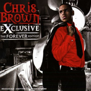 Chris Brown Exclusive-The Forever Edition