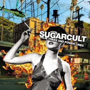 Sugarcult Palm Trees & Power Lines