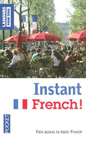 Craig Stephen Instant French ! : Fast Access To Basic French