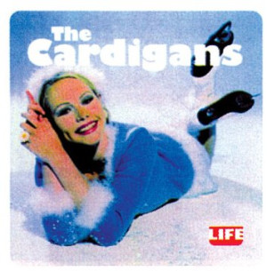 the Cardigans Life