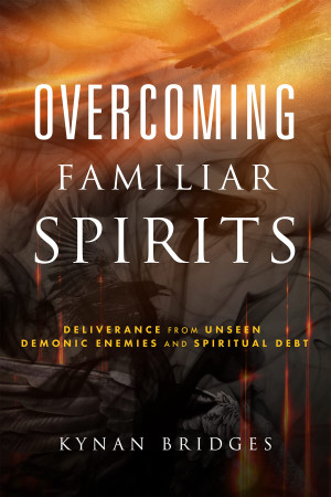 Kynan Bridges - GEBRAUCHT Overcoming Familiar Spirits: Deliverance from Unseen Demonic Enemies and Spiritual Debt - Preis vom 20.07.2026 19:39:57 h