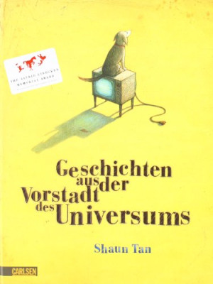 Shaun Tan Geschichten Aus Der Vorstadt Des Universums