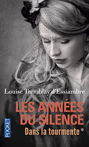 Les Années Du Silence. Vol. 1. Dans La Tourmente