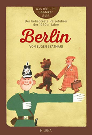 Eugen Szatmari Berlin: Was Nicht Im Baedeker Steht