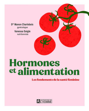 Vanessa Daigle Hormones Et Alimentation - Les Fondements De La Santé Féminine