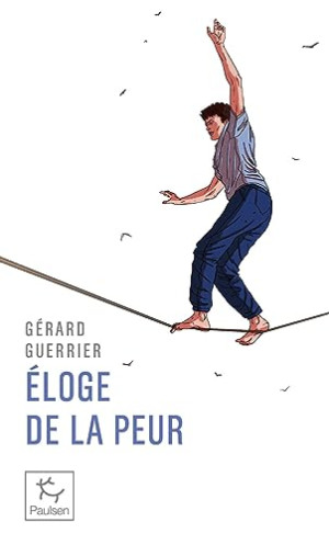 Gérard Guerrier - GEBRAUCHT Eloge de la peur à l'usage des aventuriers et... des baroudeurs du quotidien - Preis vom 10.06.2026 05:35:22 h