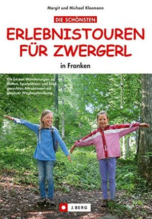 Kleemann, Margit und Michael - GEBRAUCHT Die schönsten Erlebnistouren für Zwergerl: Ein Freizeitführer mit den schönsten Zwergerltouren,