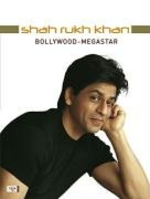 Sunil Mehra Shah Rukh Khan: Bollywood Megastar
