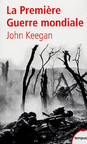 John Keegan - GEBRAUCHT La Première Guerre mondiale - Preis vom 24.06.2026 19:44:00 h
