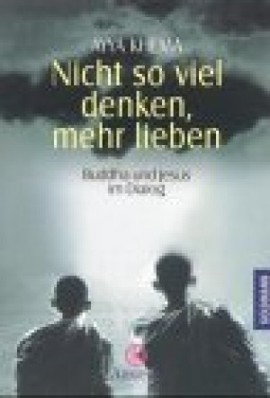 Ayya Khema Nicht So Viel Denken, Mehr Lieben