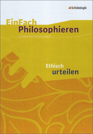 Henning Franzen Einfach Philosophieren: Ethisch Urteilen