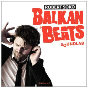Robert Soko Balkanbeats Soundlab
