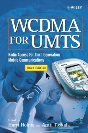 Harri Holma Wcdma For Umts: Radio Access For Third Generation Mobile Communications