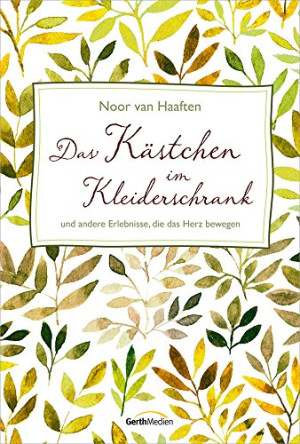 Noor van Haaften - GEBRAUCHT Das Kästchen im Kleiderschrank: und andere Erlebnisse, die das Herz bewegen. - Preis vom 18.07.2026 15:42:37 h