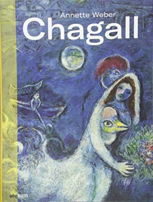 Annette Weber Chagall: Die Sprache Der Bilder