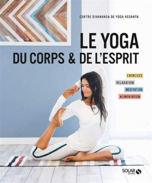 Le Yoga Du Corps & De L'Esprit