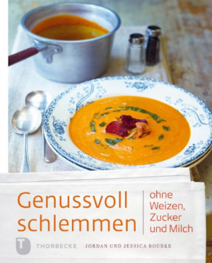 Jordan Bourke Genussvoll Schlemmen Ohne Weizen, Zucker Und Milch