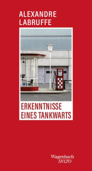 Alexandre Labruffe Erkenntnisse Eines Tankwarts (Salto)