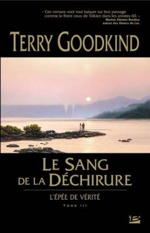 Terry Goodkind L'Épée De Vérité. Vol. 3. Le Sang De La Déchirure