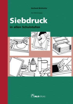Gerhard Birkhofer - GEBRAUCHT Siebdruck in allen Schulstufen: Loseblattsammlung - Preis vom 31.05.2026 05:27:35 h