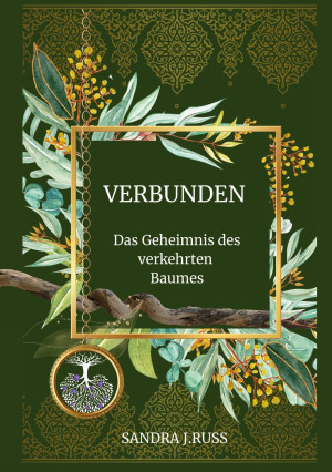 Sandra Jesernik Verbunden: Das Geheimnis Des Verkehrten Baumes
