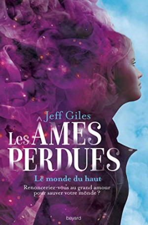 Les Âmes Perdues. Vol. 2. Le Monde Du Haut