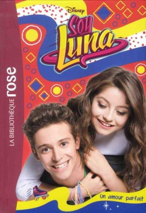 Soy Luna. Vol. 15. Un Amour Parfait