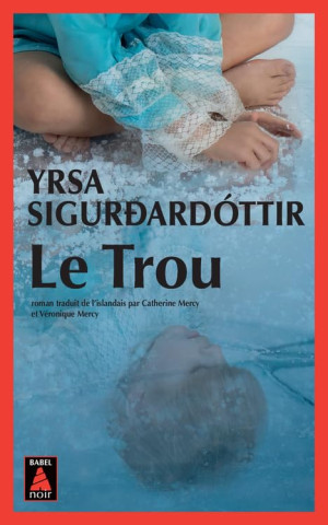 Yrsa Sigurdardóttir Le Trou
