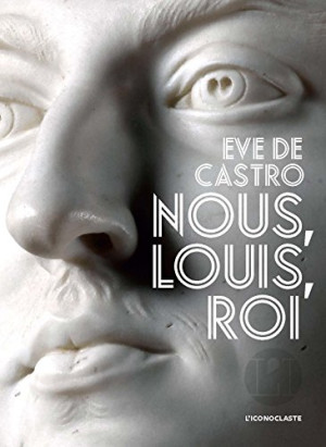 Éve de Castro Nous, Louis, Roi