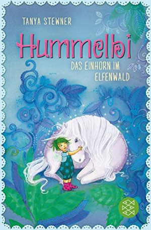Tanya Stewner - GEBRAUCHT Hummelbi - Das Einhorn im Elfenwald - Preis vom 31.05.2026 05:27:35 h