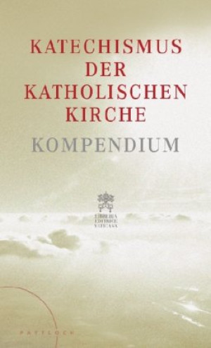 Vatikan / Deutsche Bischofskonferenz Katechismus Der Katholischen Kirche: Kompendium