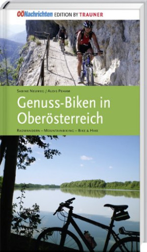 Sabine Neuweg - GEBRAUCHT Genuss-Biken in Oberösterreich: Radwandern - Mountainbiking - Bike & Hike - Preis vom 20.06.2026 05:23:55 h