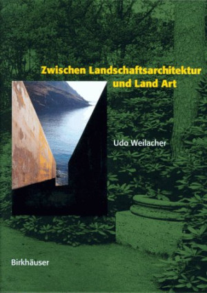Udo Weilacher Zwischen Landschaftsarchitektur Und Landart