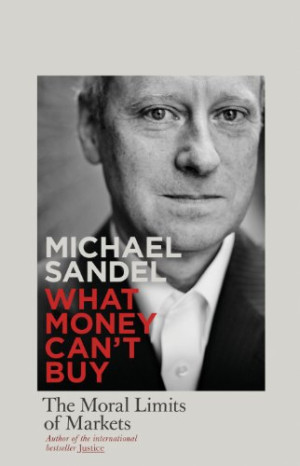 Michael Sandel - GEBRAUCHT What Money Can't Buy: The Moral Limits of Markets - Preis vom 31.05.2026 05:27:35 h