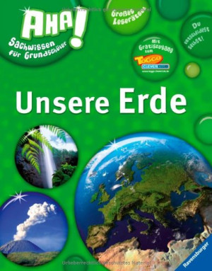 Manfred Schwarz Aha! Sachwissen Für Grundschüler: Unsere Erde