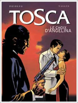 Tosca. Vol. 2. Le Choix D'Angelina